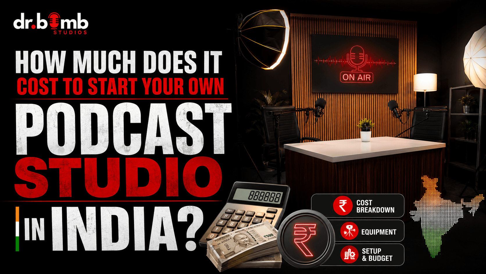 How much does it costs to start your own Podcast studio in India?